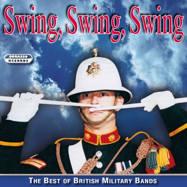 British Military Bands » CD » Swing, Swing, Swing